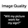 Image Quality – Will my picture work for my sign?